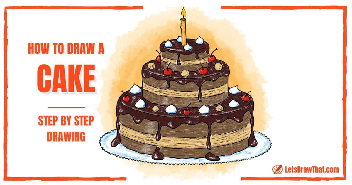 How To Draw A Cake – A Scrumptious 3 Layer Cake Drawing