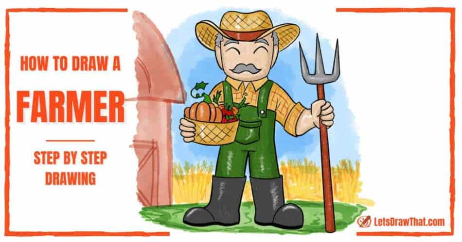 How To Draw A Farmer - An Easy Cartoon Farmer Drawing - step-by-step-drawing tutorial featured image