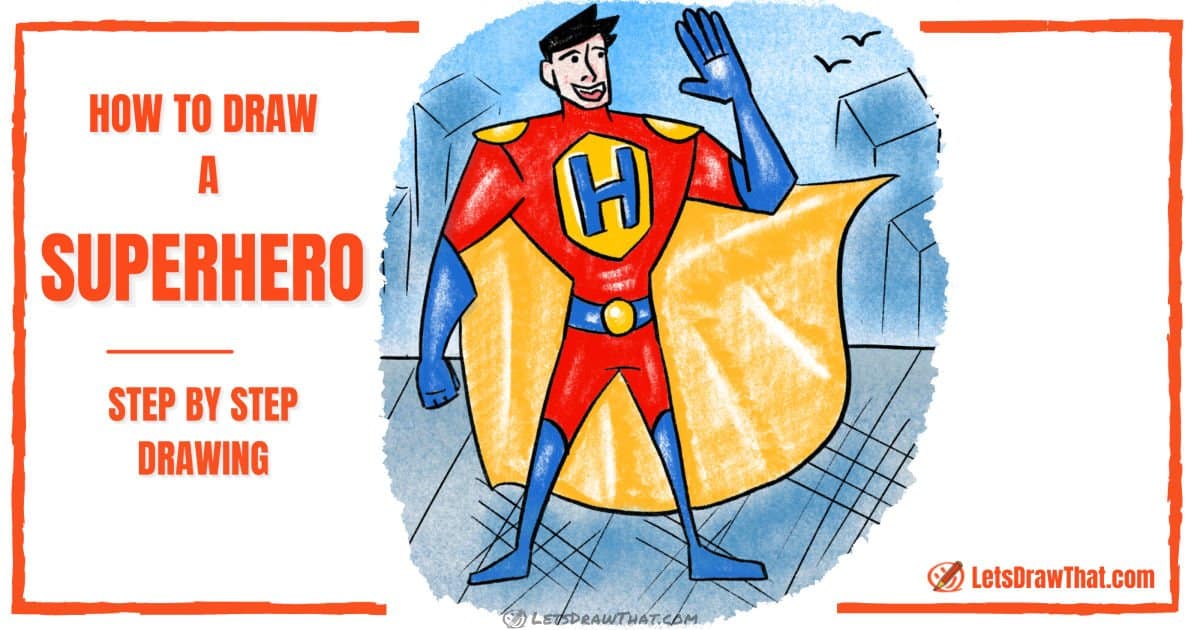 How to Draw a Superhero: Drawing Step by Step