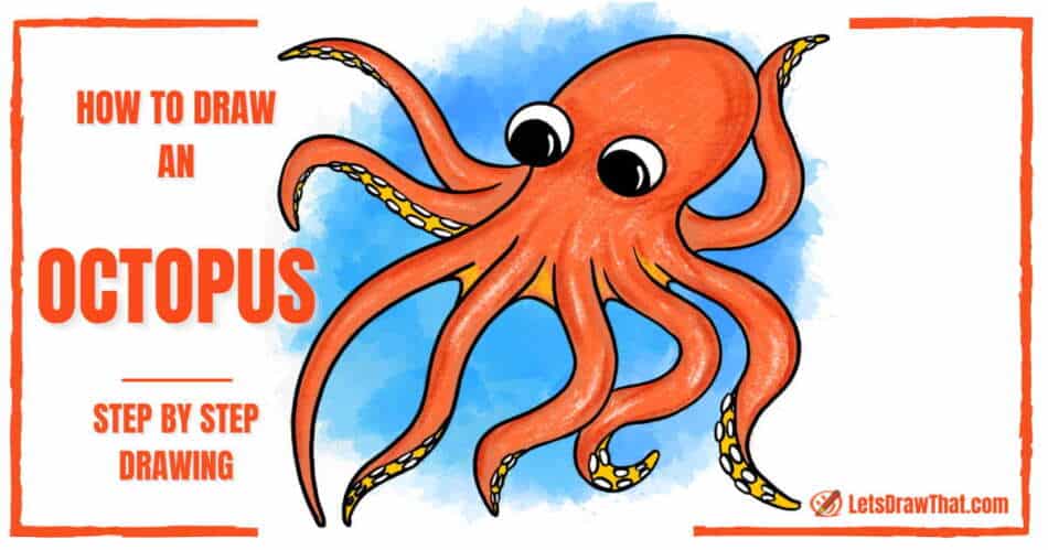 How to Draw an Octopus – An Easy Octopus Drawing - step-by-step-drawing tutorial featured image
