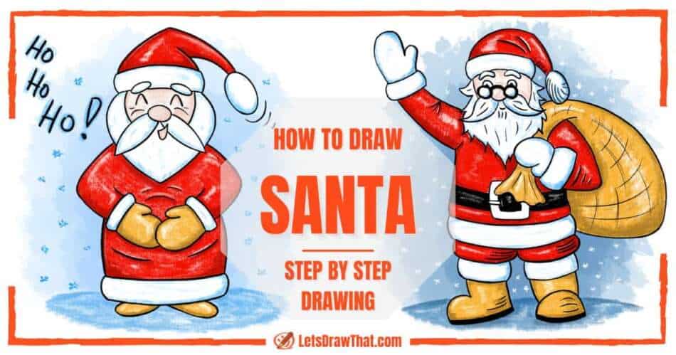 How to Draw Santa: Step by Step Drawing - step-by-step-drawing tutorial featured image