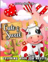 Cute and sweet a Valentine's day coloring book for adults