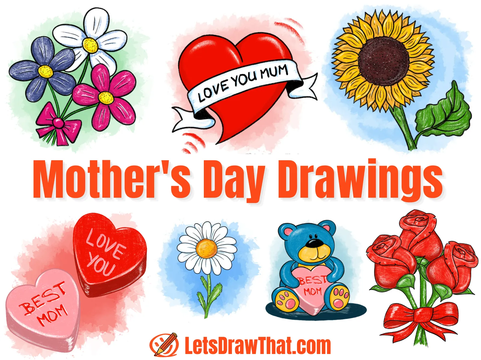 Mother's Day Drawing - 21 Ideas for a mother's day card - love heart, bunch of flowers, roses, candy hearts, sunflower, teddy bear