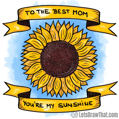 Mother's Day drawing of sunflower and two banners reading "To the best mom - you are my sunshine".